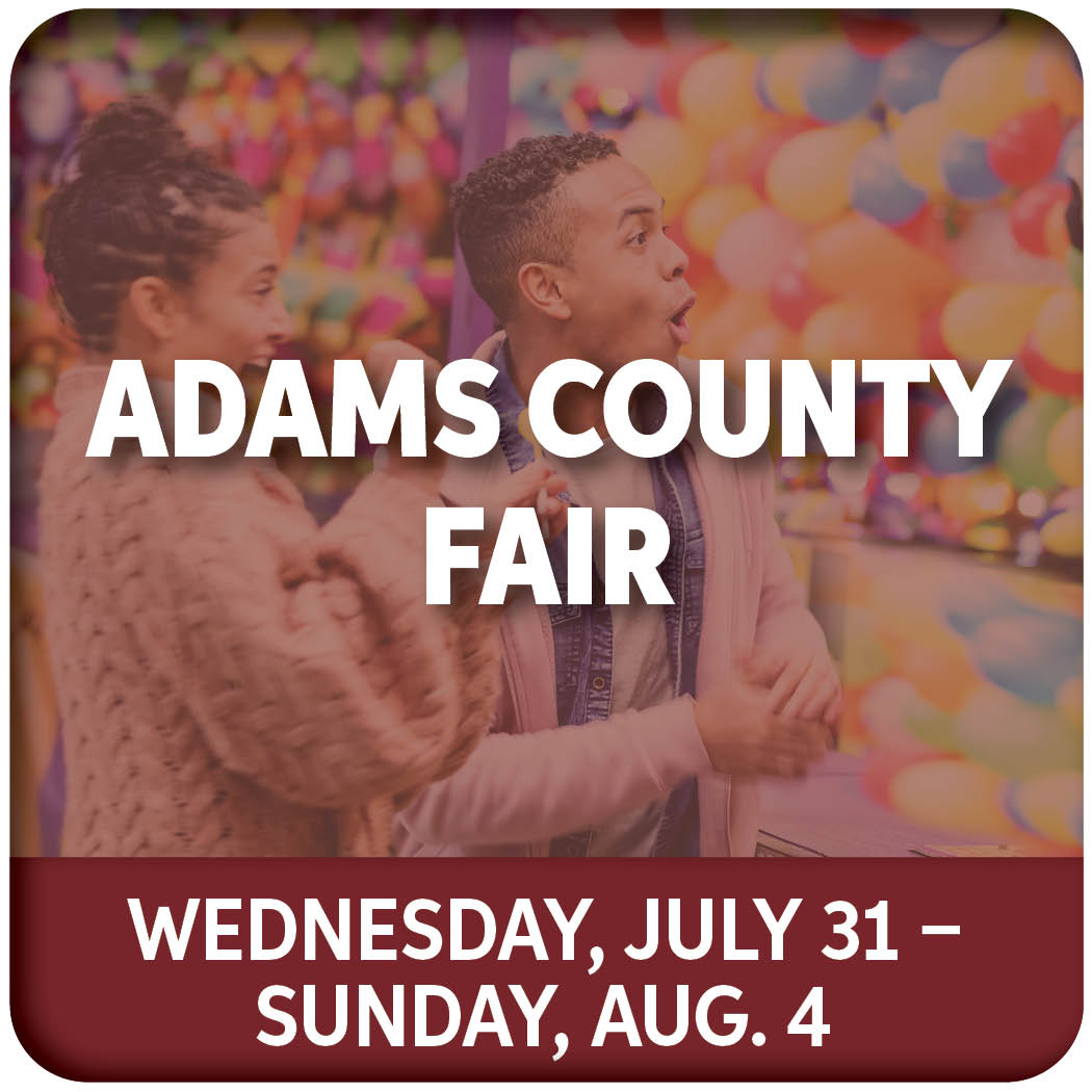 Adams County Fair July 31-Aug 4